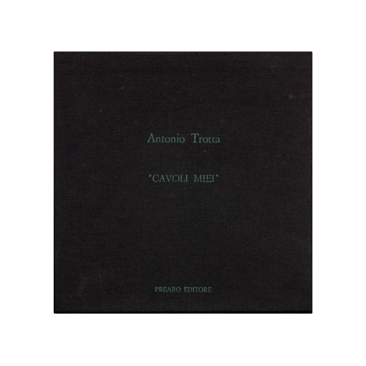 Antonio Trotta - Cavoli Miei