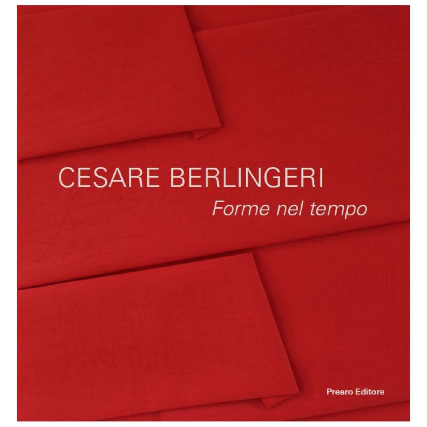 Cesare Berlingeri - Forme nel tempo