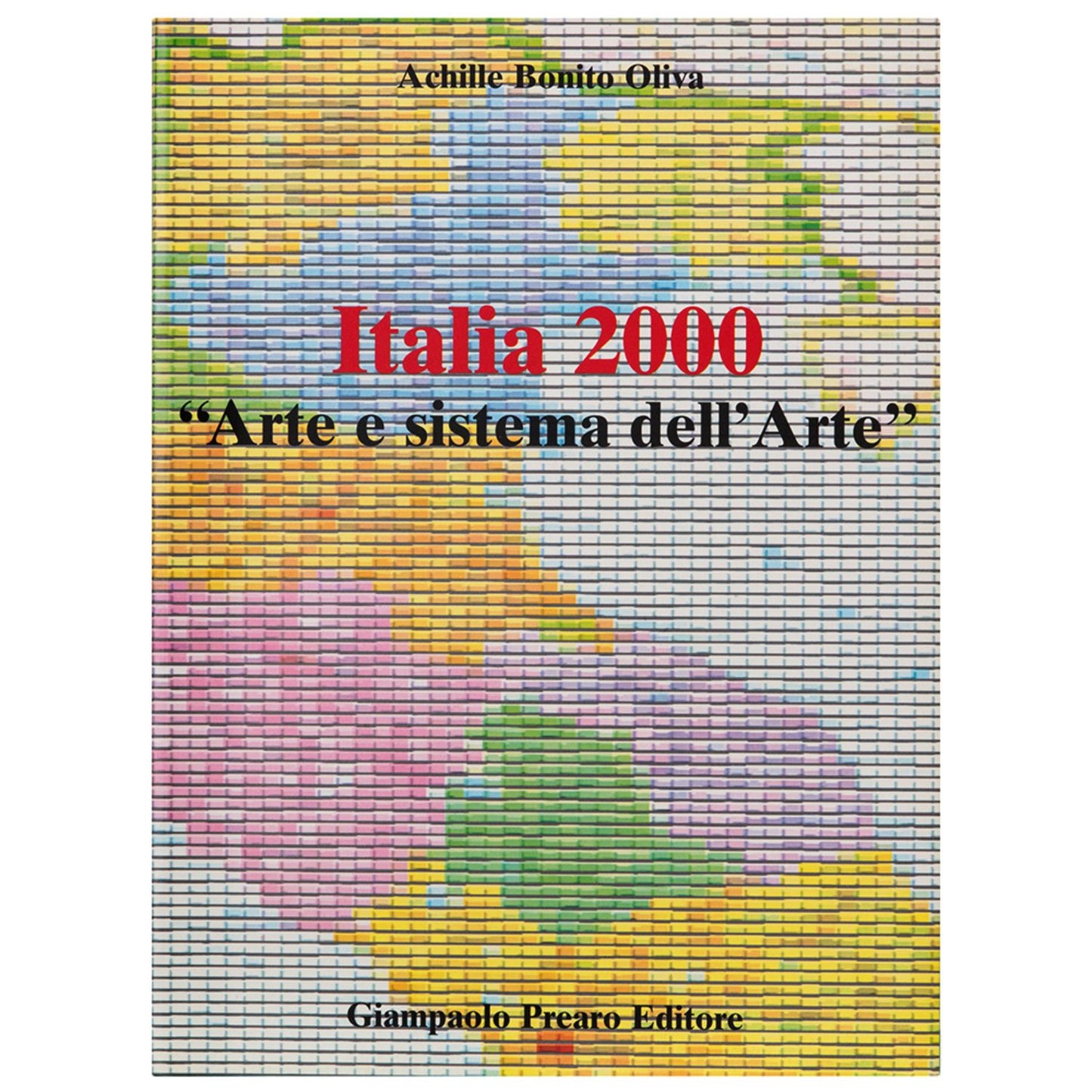 Italia 2000. Arte e sistema dell’arte