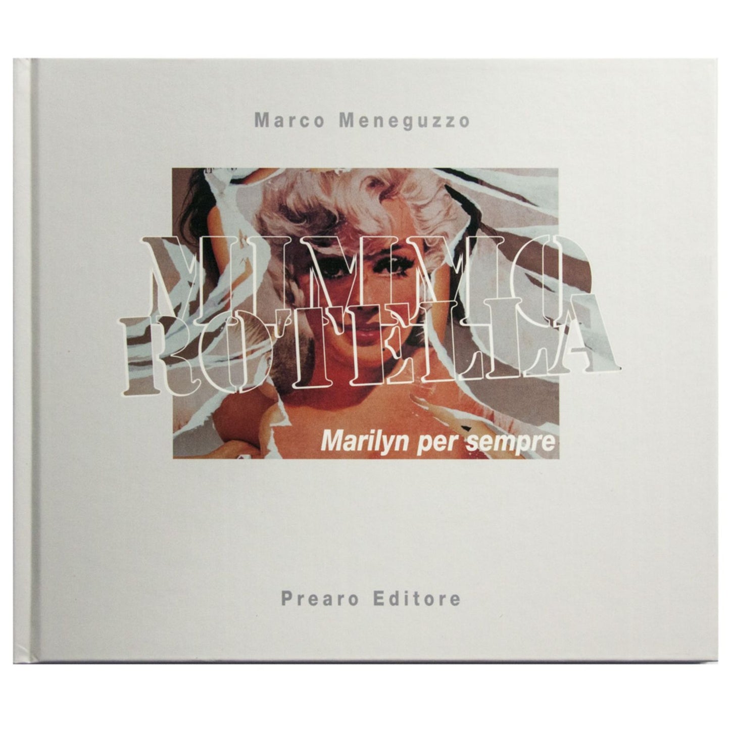 Mimmo Rotella – Marilyn per sempre