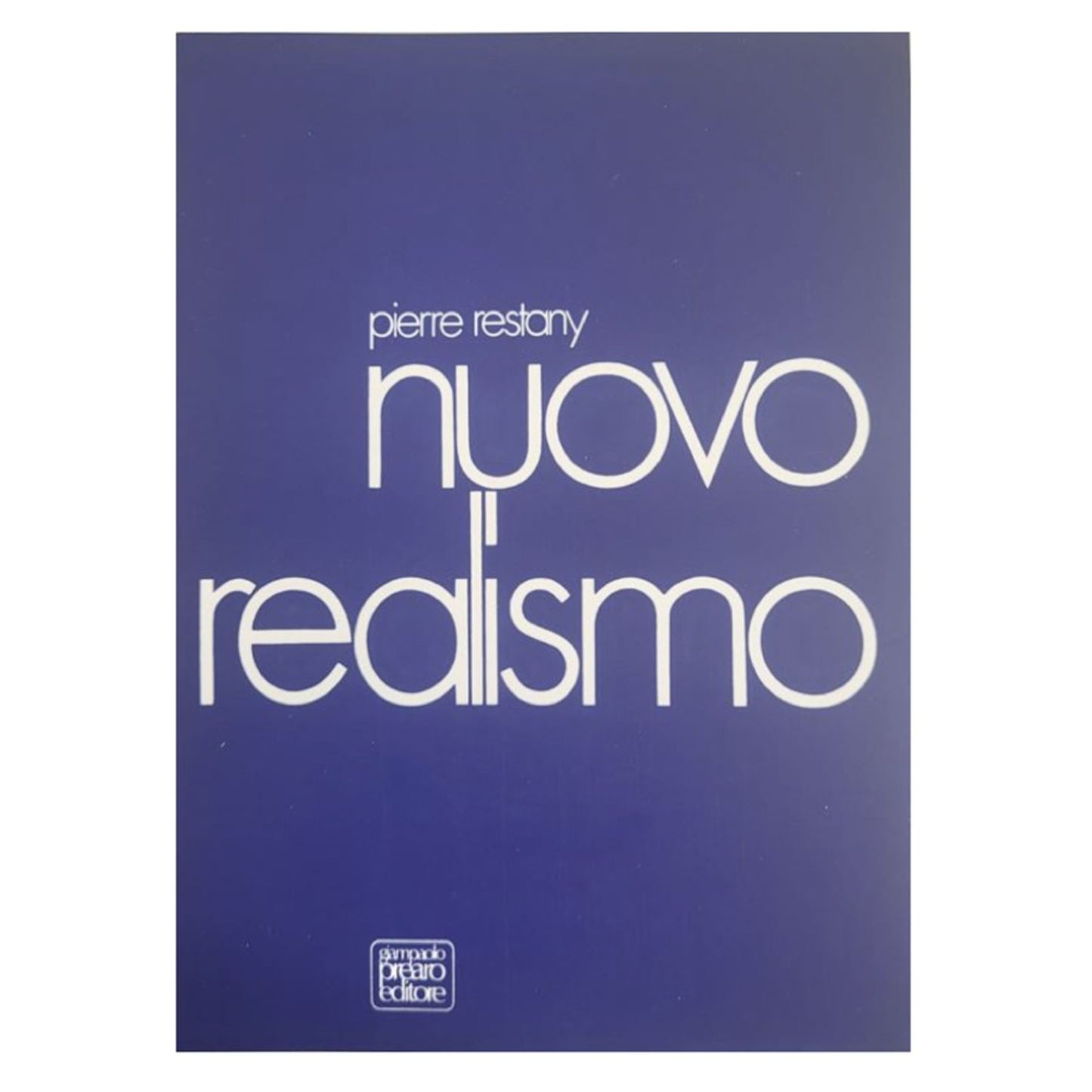 Pierre Restany – New Realism