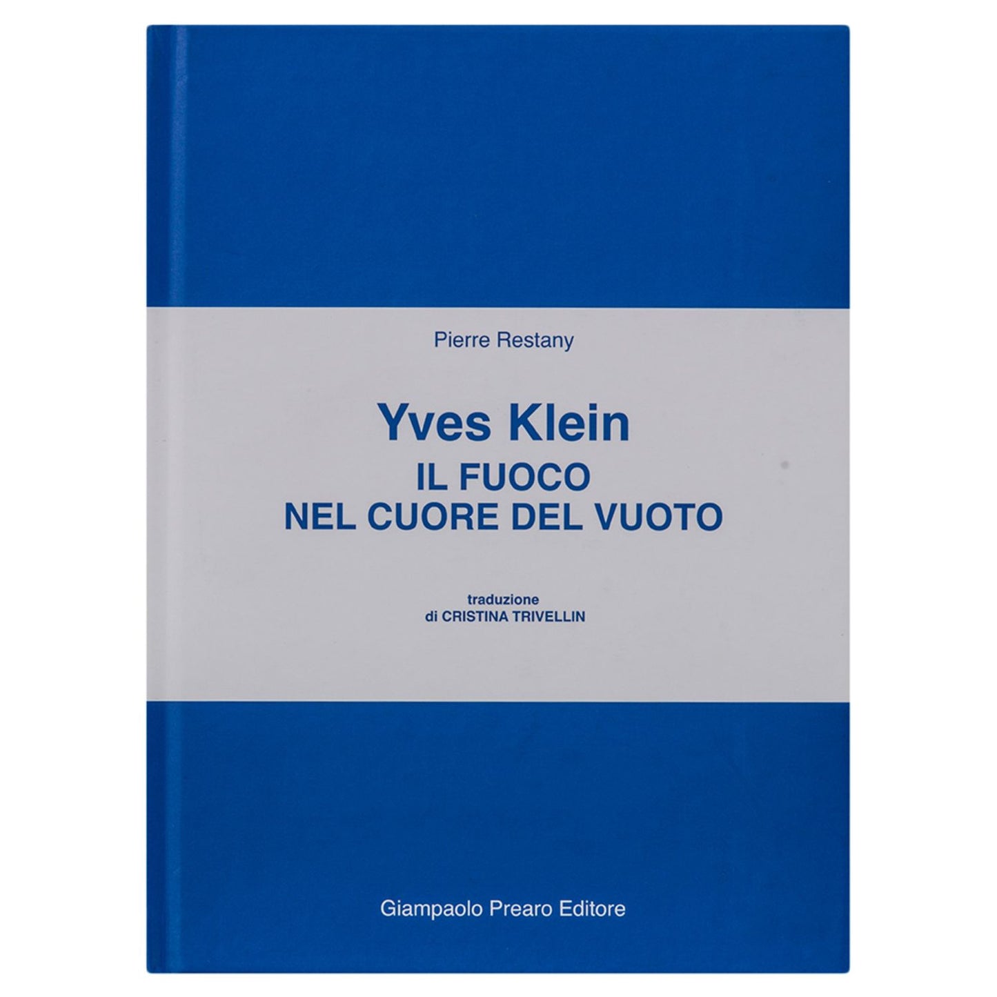 Yves Klein – Il fuoco nel cuore del vuoto