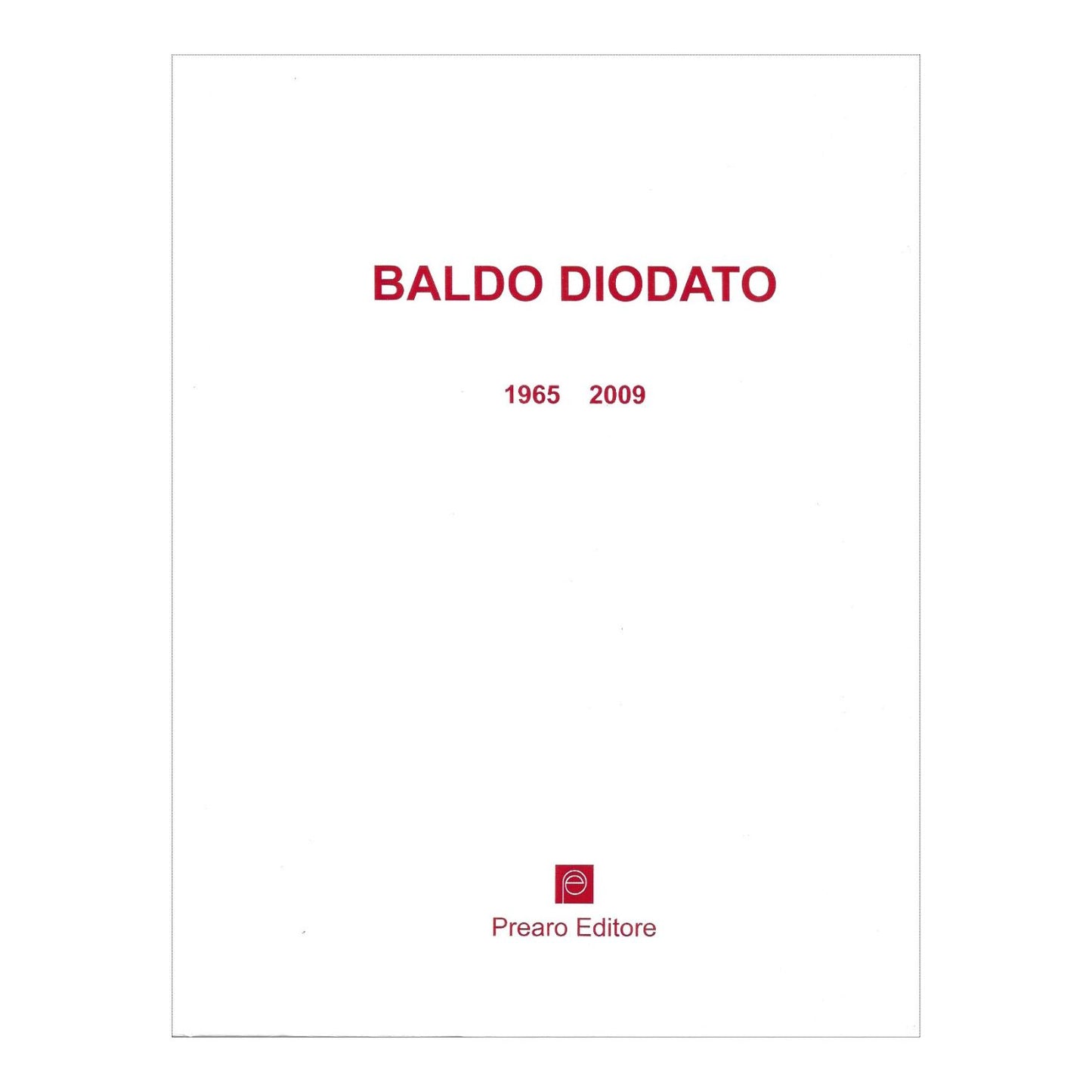 Baldo Diodato - opere 1965-2009