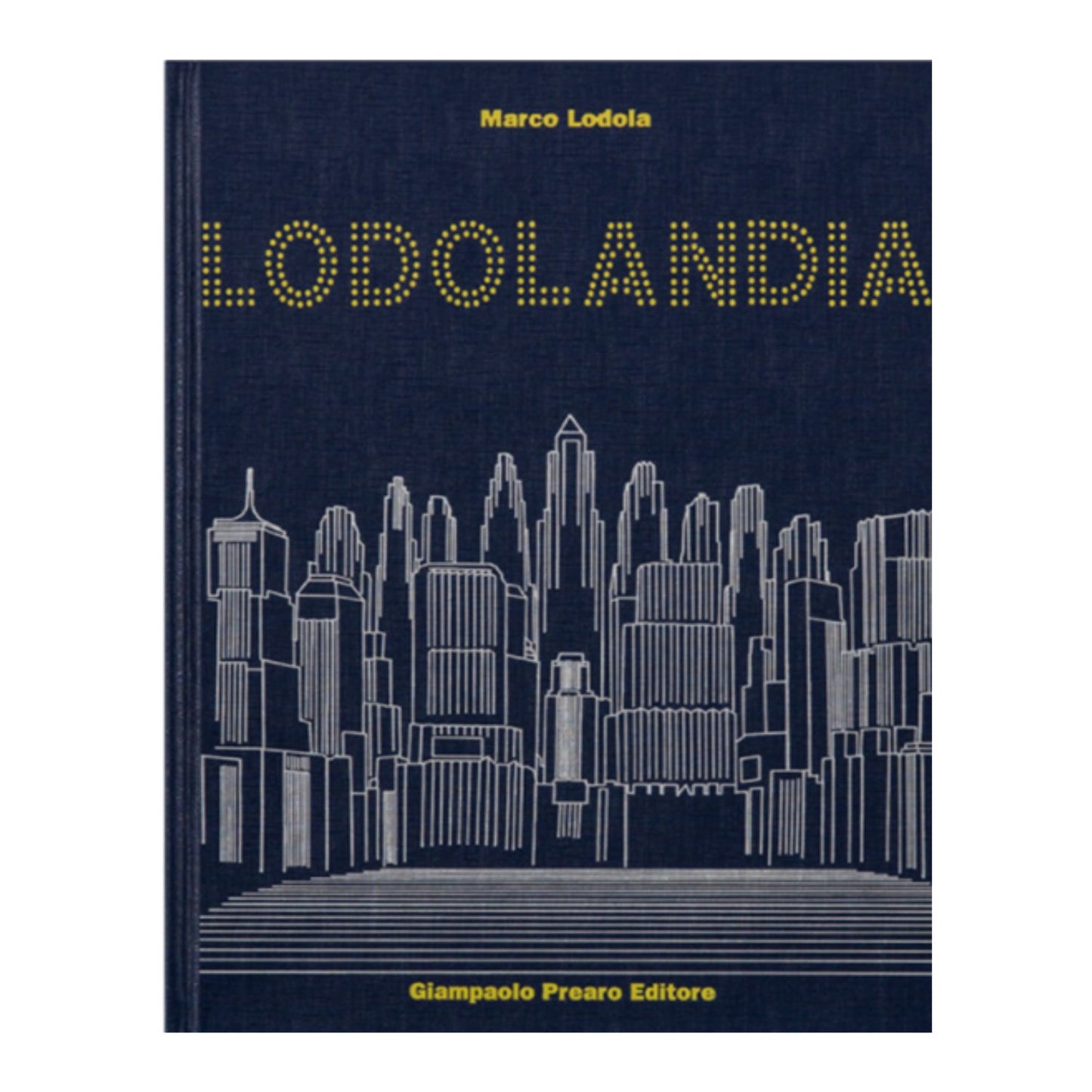 Marco Lodola - Lodolandia - Libro Opera