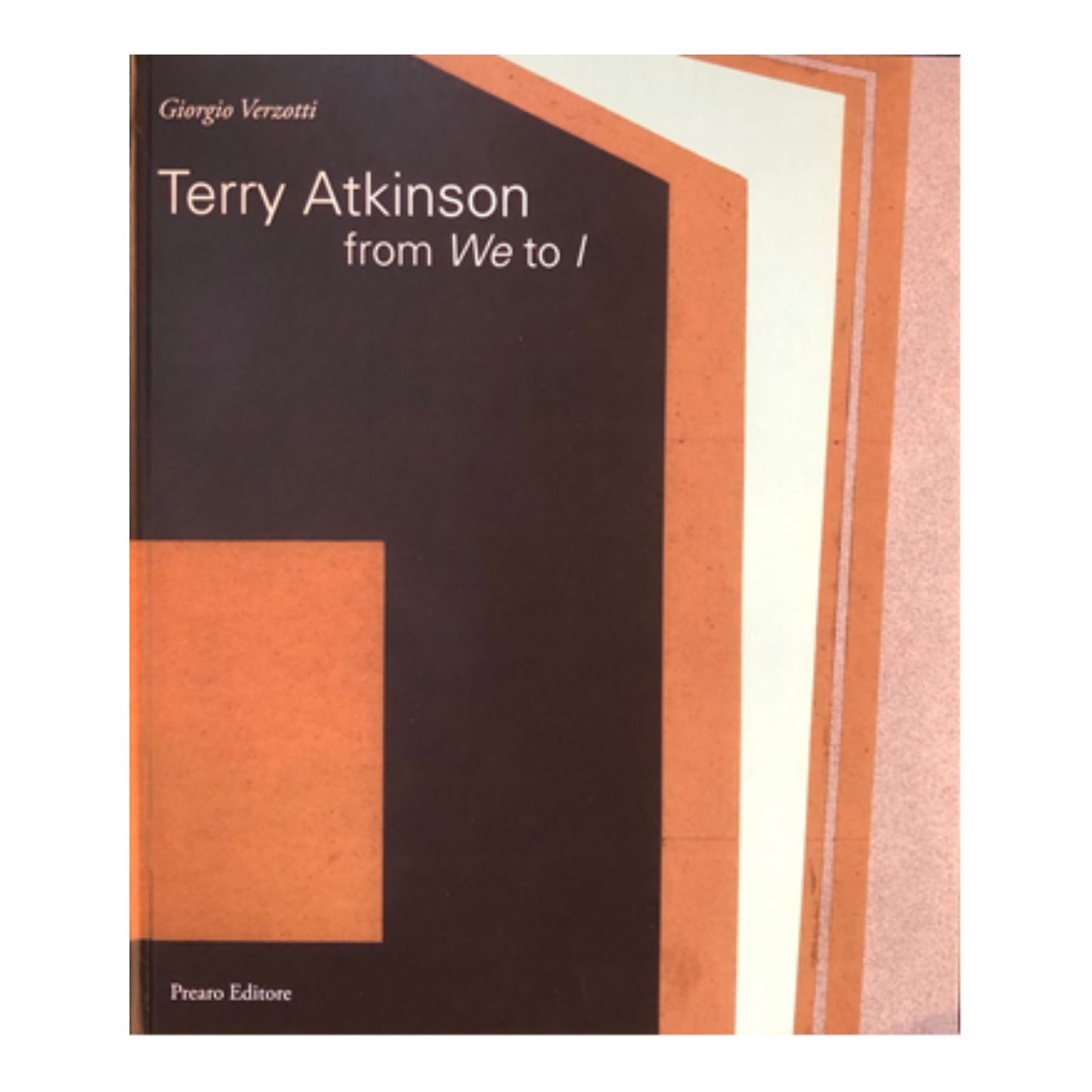 Terry Atkinson. From we to I. Ed. Italian and English